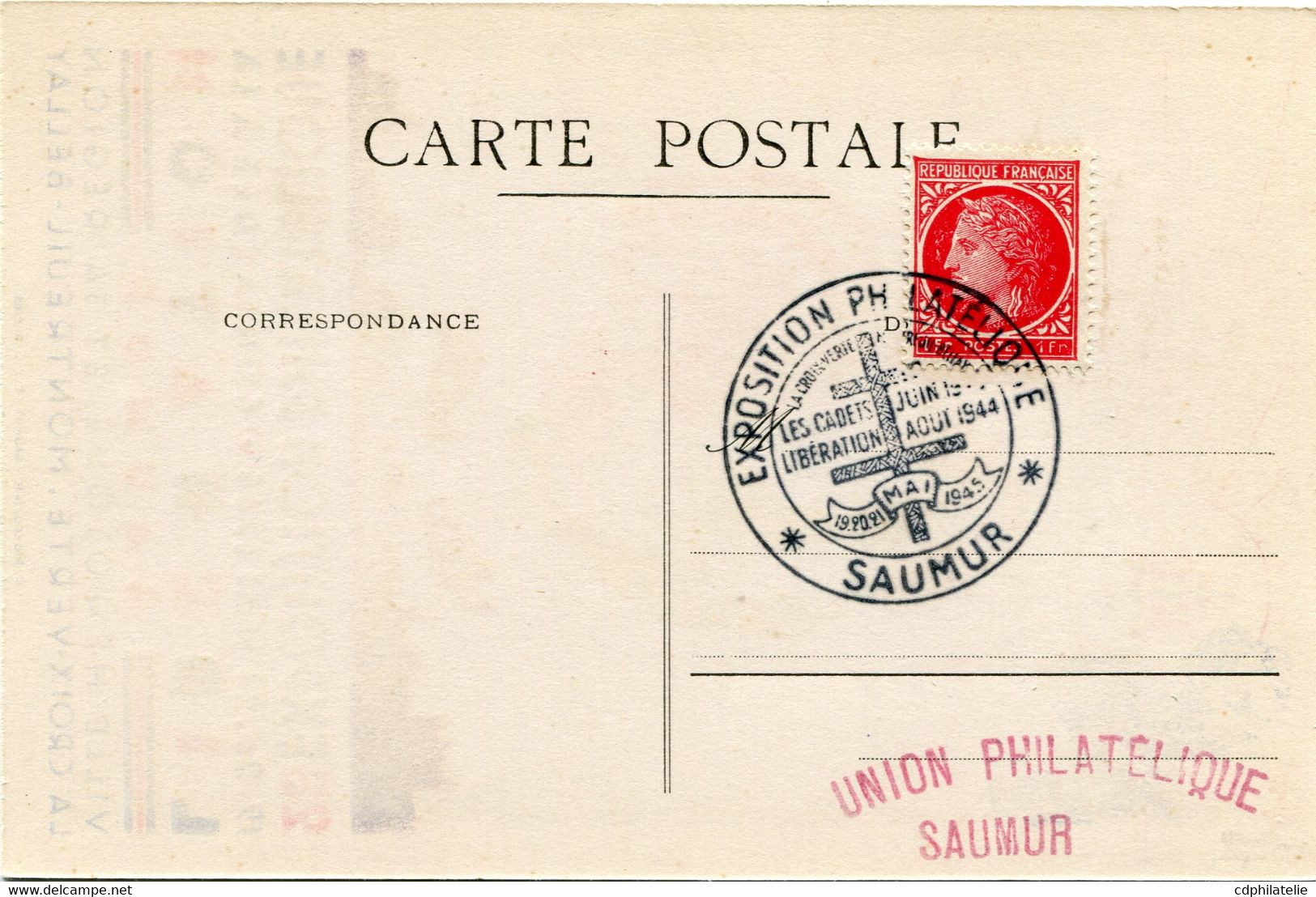 FRANCE CARTE POSTALE 2eme EXPOSITION PHILATELIQUE 19-20-21 MAI 1945 CONSACREE A LA LIBERATION SAUMUR...AVEC AU DOS OBL.. - 1945-47 Cérès De Mazelin