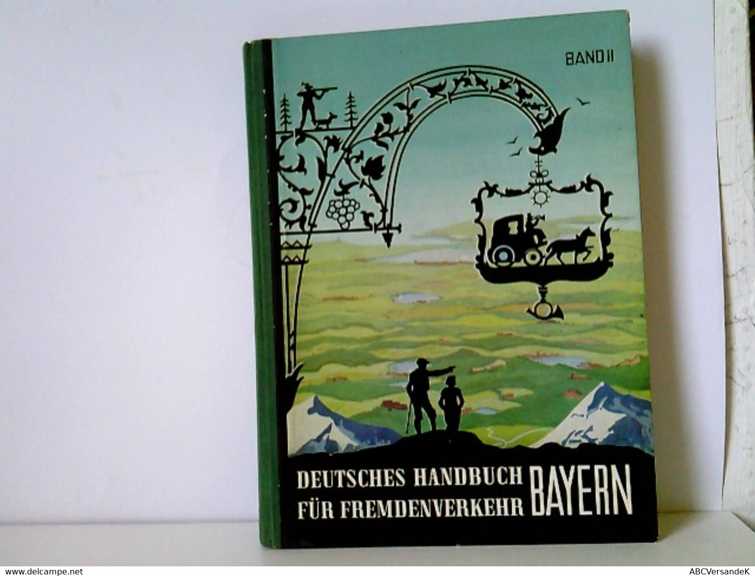 Deutsches Handbuch Für Fremdenverkehr. Bayern. Wegweiser Für Kur, Reise Und Erholung. Band II. Mit Den Anhänge - Sonstige & Ohne Zuordnung