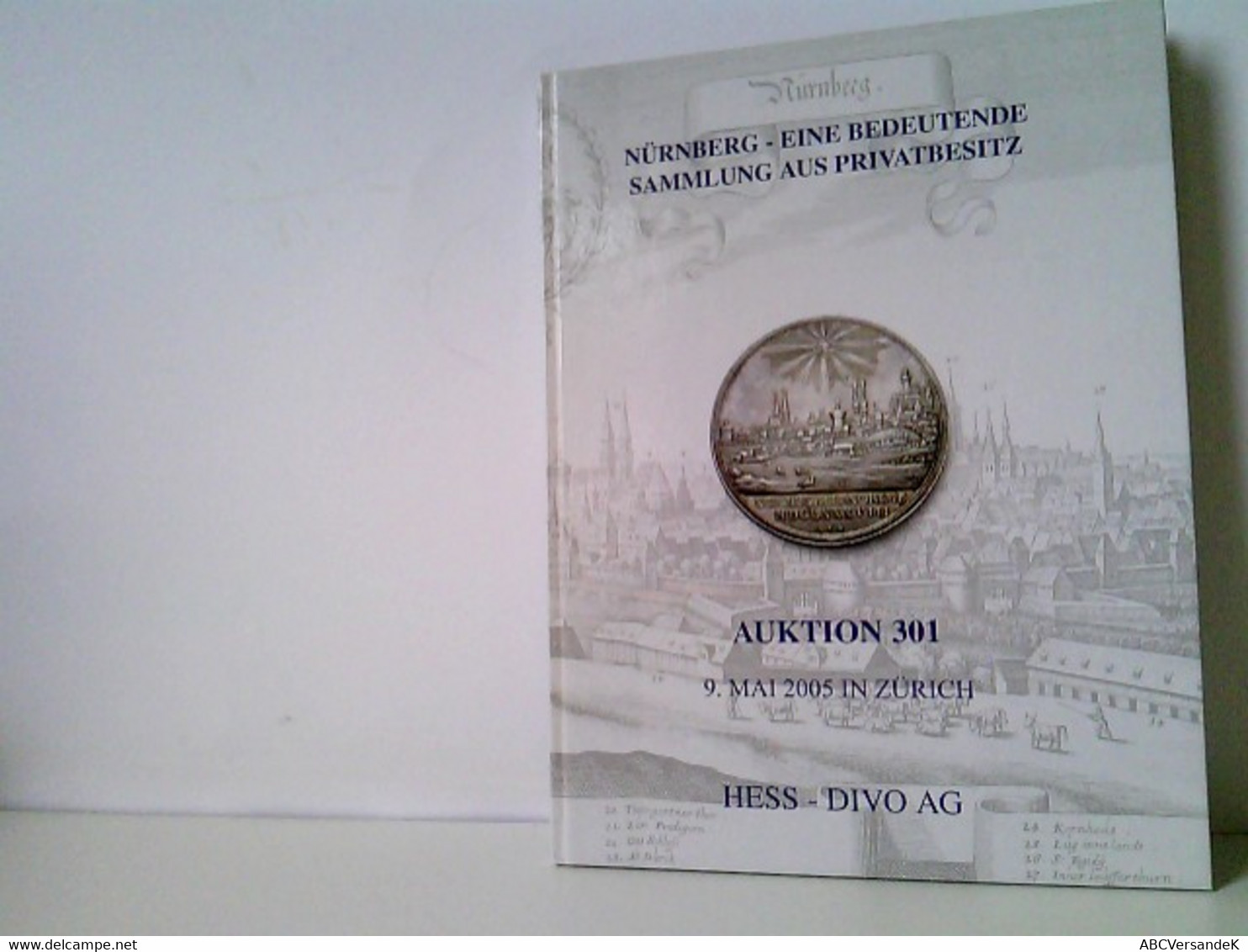 Nürnberg - Eine Bedeutende Sammlung Aus Privatbesitz. Auktion 301, Montag, 9. Mai 2005 In Zürich - Numismatiek