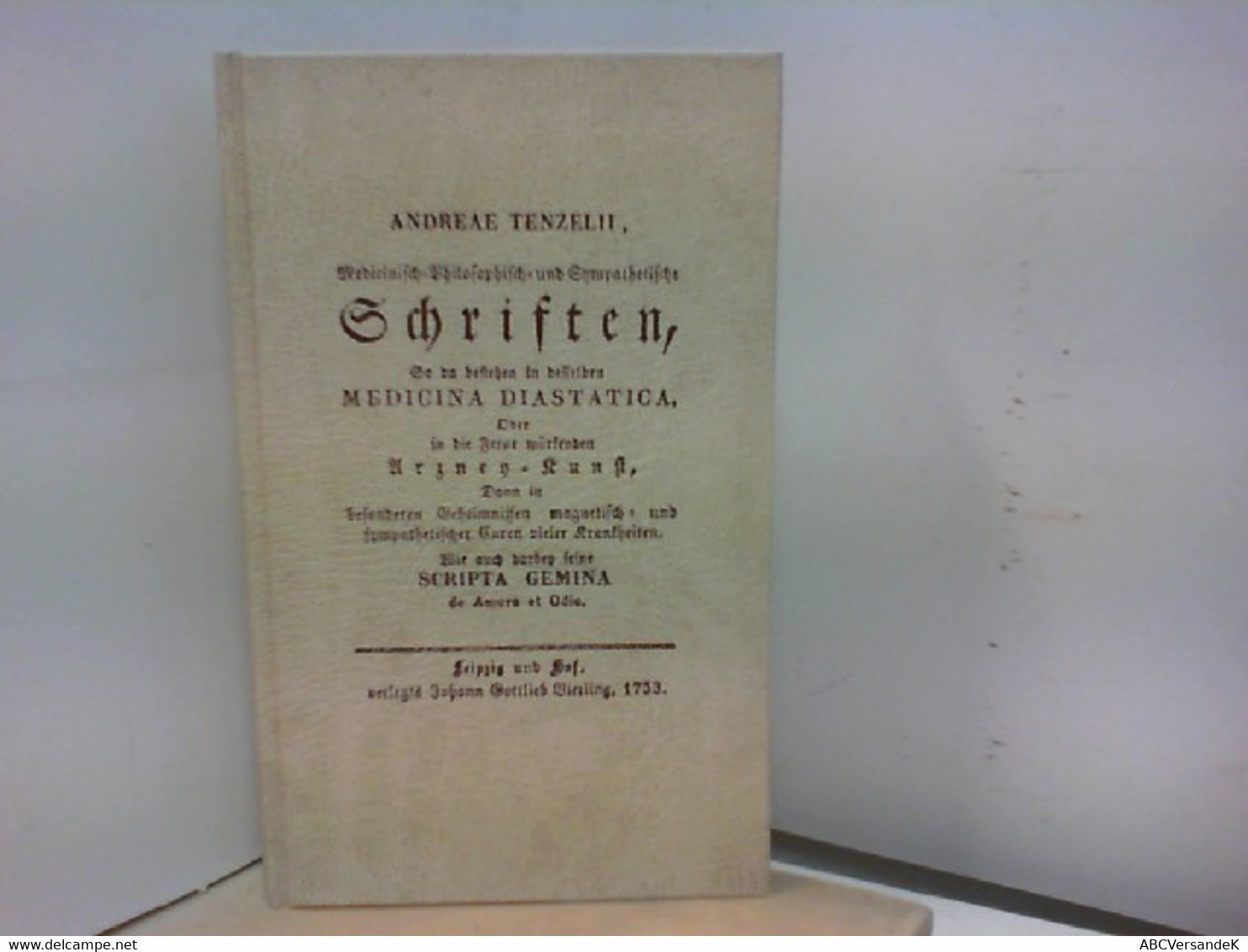 Medizinisch - Philosophisch Und Sympathetische Schriften - Medicina Diastatica Und Scripta Gemina - Philosophie