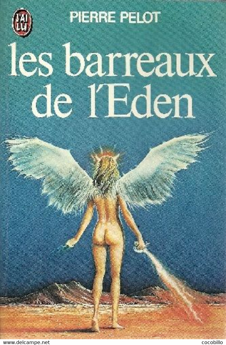 Les Barreaux De L' Eden  - De Pierre Pelot - J'Ai Lu N° 728 - 1977 - J'ai Lu