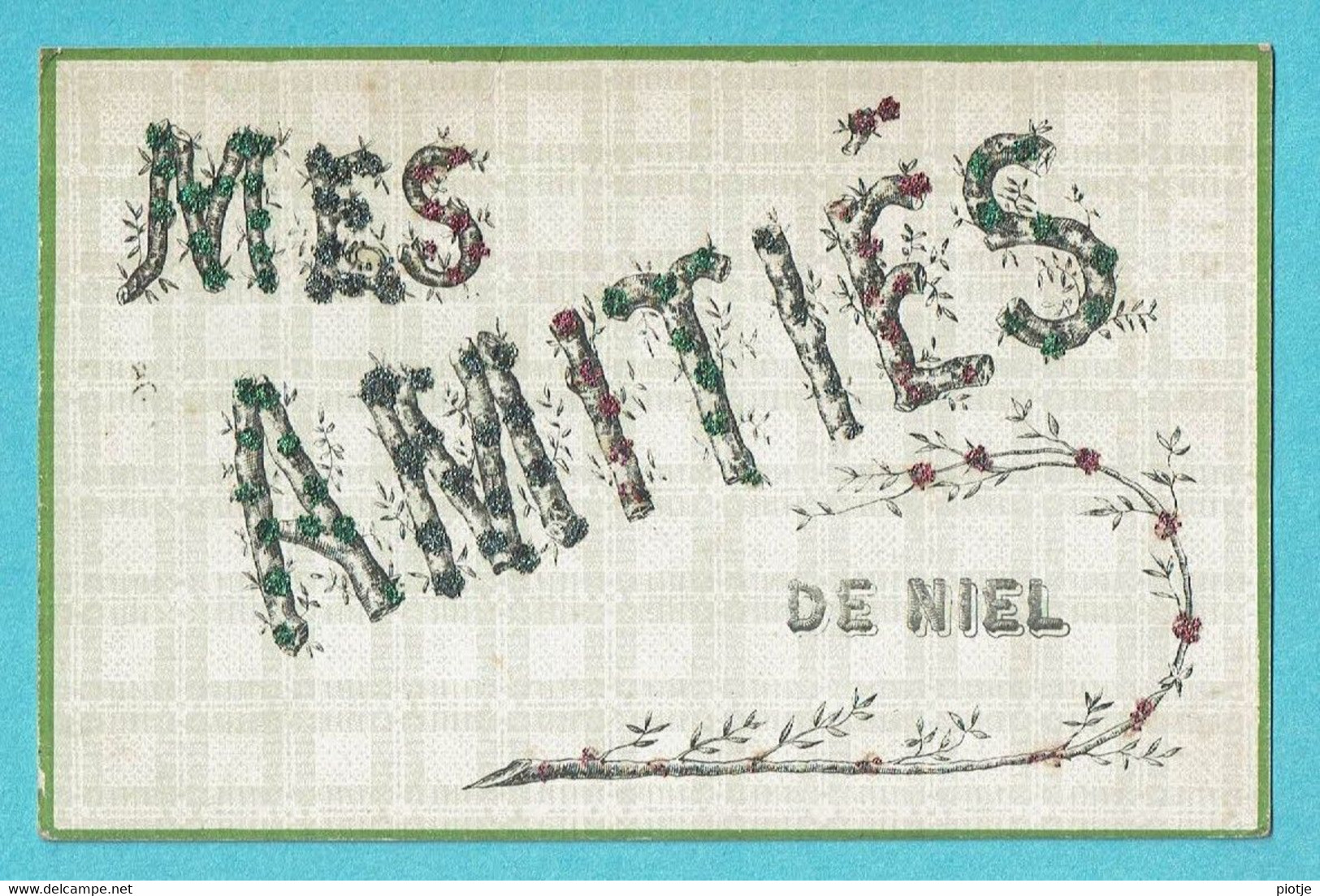 * Niel (Antwerpen - Anvers) * (V.P.F. Déposé) Mes Amities De Niel, Paillettes, Brillantes, Fantaisie, TOP, Rare, Unique - Niel