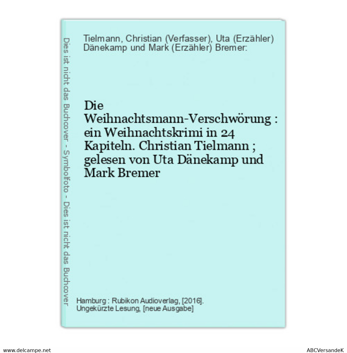 Die Weihnachtsmann-Verschwörung : Ein Weihnachtskrimi In 24 Kapiteln. - CDs