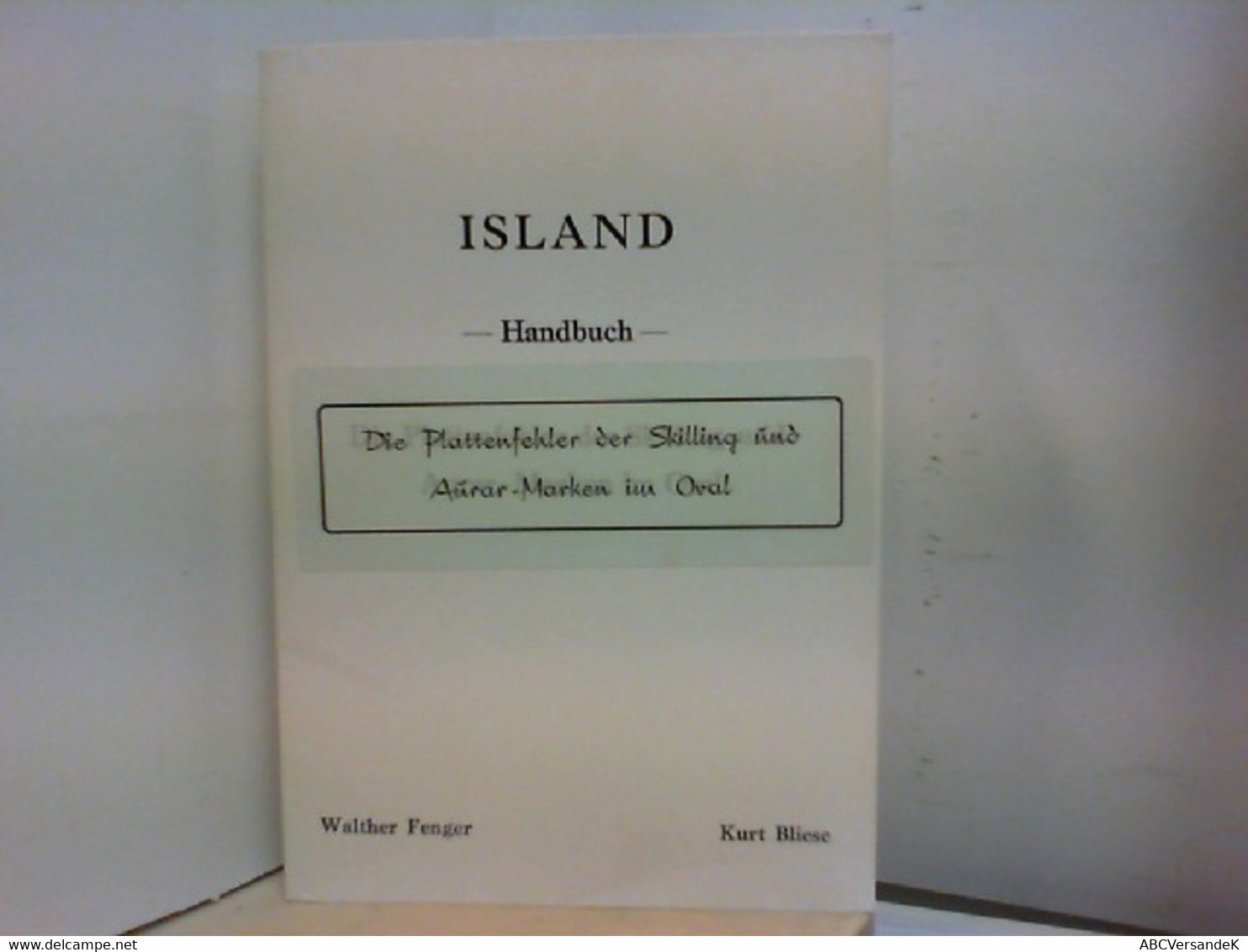 ISLAND 1873 - 1901 - Handbuch - Die Plattenfehler Der Skilling Und Aurar - Marken Im Oval - Filatelie