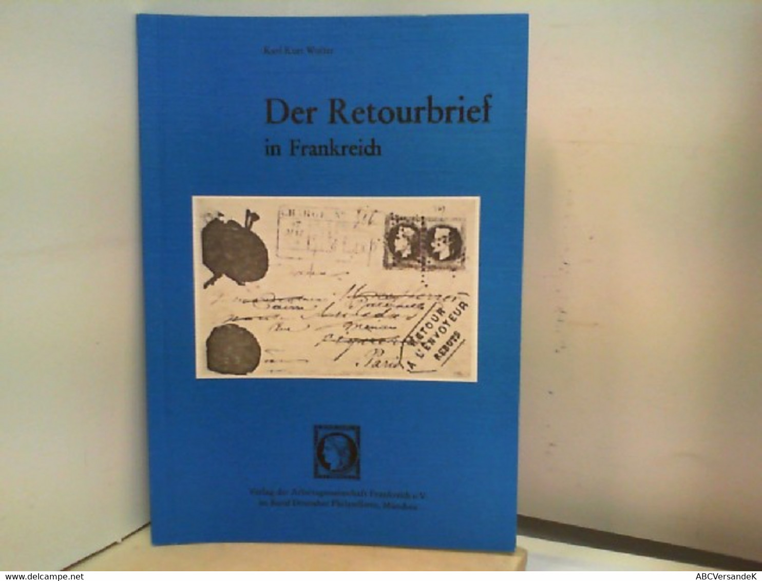 Der Retourbrief In Frankreich - Geschichte, Handlung, Katalog - Philately