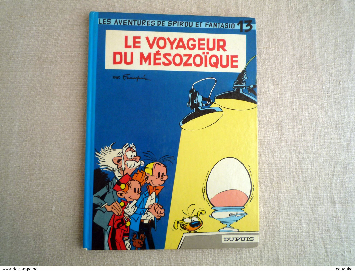 Le Voyageur Du Mésozoique Spirou Et Fantasio N°13 Dupuis 1977. - Franquin