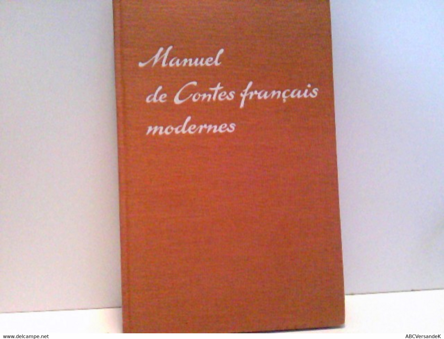 Manuel De Contes Francais Modernes. - Schoolboeken