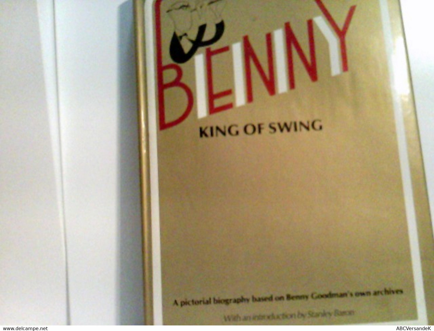 BENNY KING OF SWING. - Biographien & Memoiren