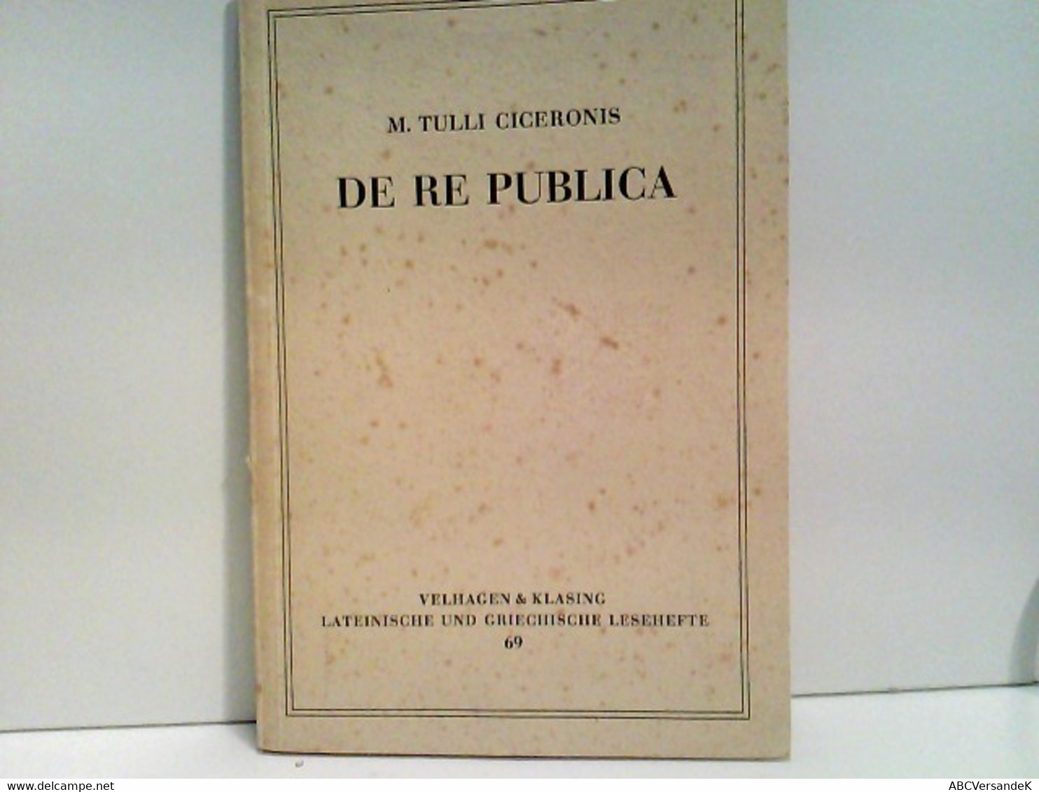 De Re Publica; Lateinische Und Griechische Lesehefte, Heft 69; - Livres Scolaires