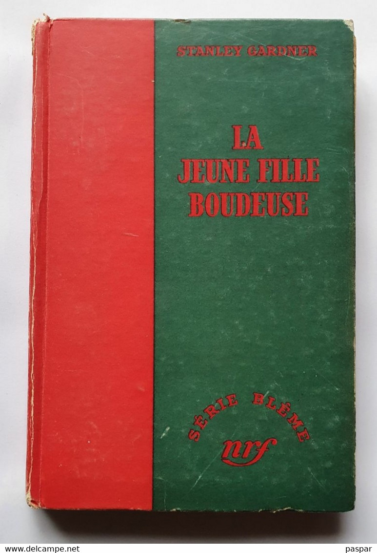 La Jeune Fille Boudeuse Stanley Gardner 1951 NRF Série Blême N° 18 - Série Blême