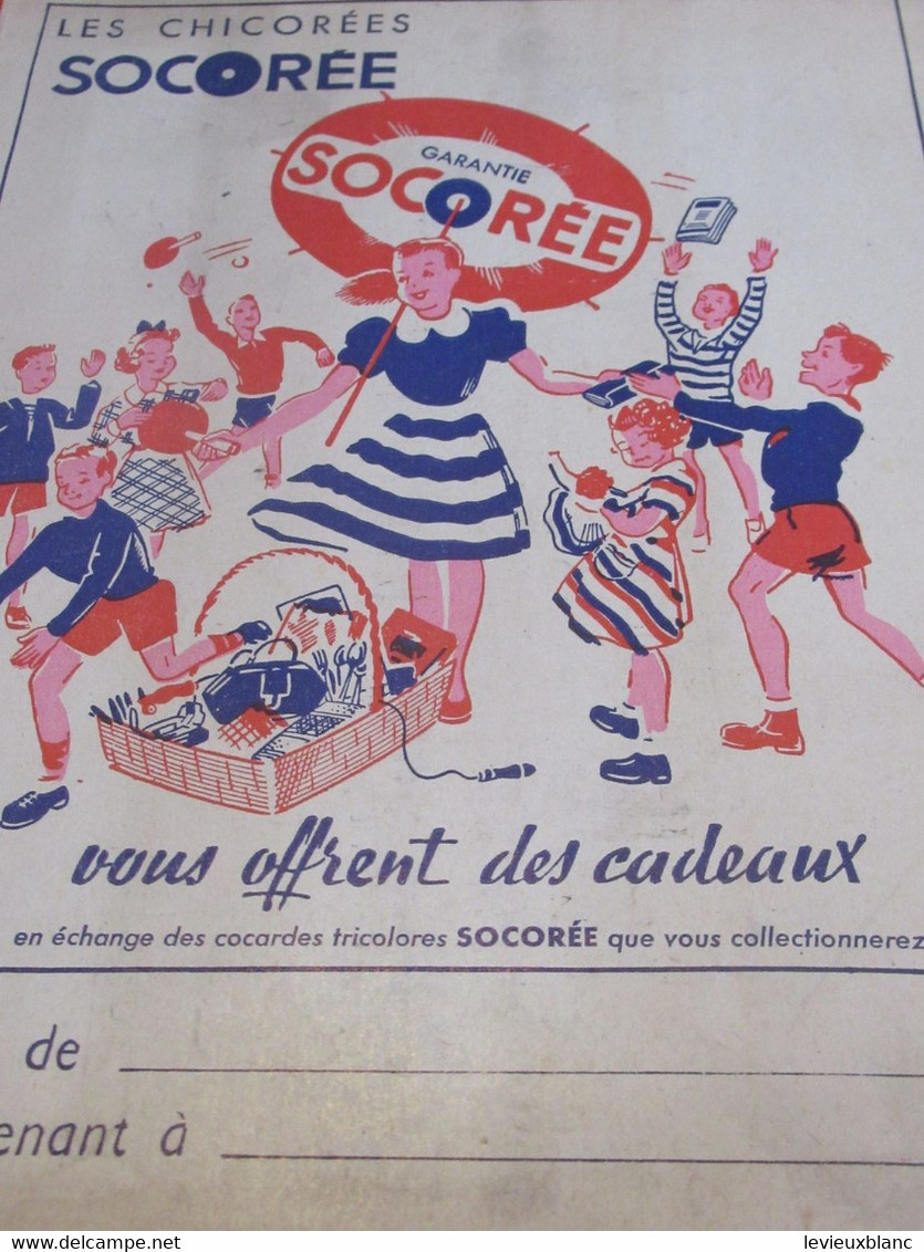 Protège-Cahier/Chicorées Socorée / SOCOREE/Collectionnez Les Cocardes Tricolores /EFGE Valenciennes/Vers 1950    CAH320 - Coberturas De Libros