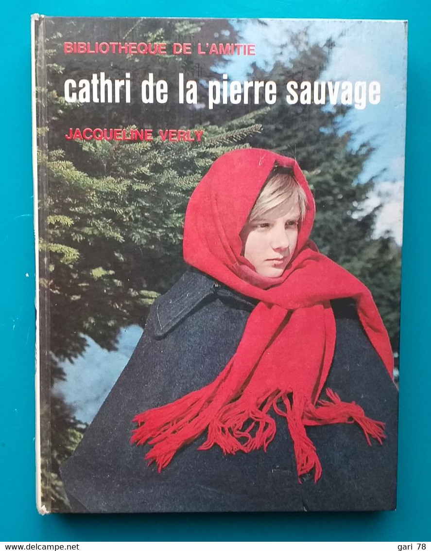 Jacqueline VERLY : Cathri De La Pierre Sauvage - Bibliothèque De L'Amitié - Bibliotheque De L'Amitie