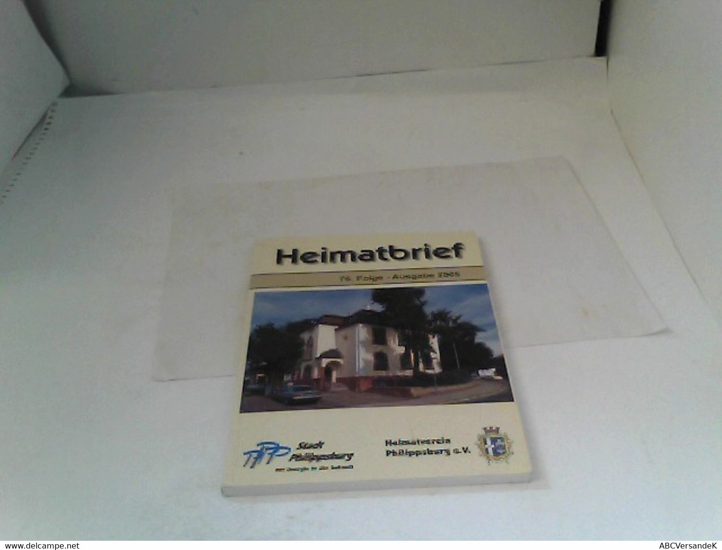 Philippsburger Heimatbrief 76.Folge 2005 - Alemania Todos