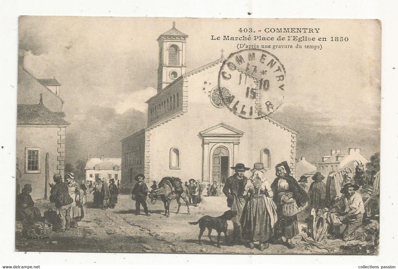 Cp, Commerce ,le Marché ,COMMENTRY,place De L'église En 1850 , Gravure, Voyagée 1915 - Marktplaatsen