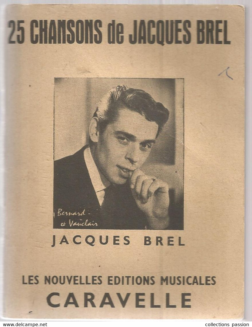 Partition Musicale,  25 Chansons De JACQUES BREL, Editions Caravelle, 4 Scans, Frais Fr 3.35 E - Partitions Musicales Anciennes