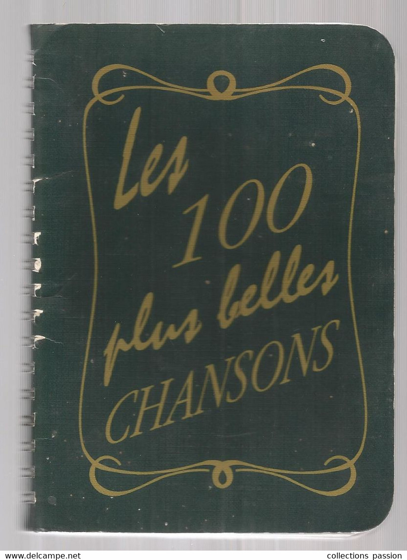 Partition Musicale,  Les 100 Plus Belles Chansons, Editions Louise Courteau,144 Pages, 5 Scans, Frais Fr 6.15 E - Partitions Musicales Anciennes