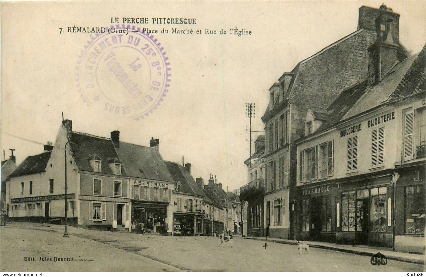 Rémalard * Place Du Marché Rue De L'église * Bijouterie * Pharmacie * Cachet Détachement 25ème Bataillon Chasseurs - Remalard