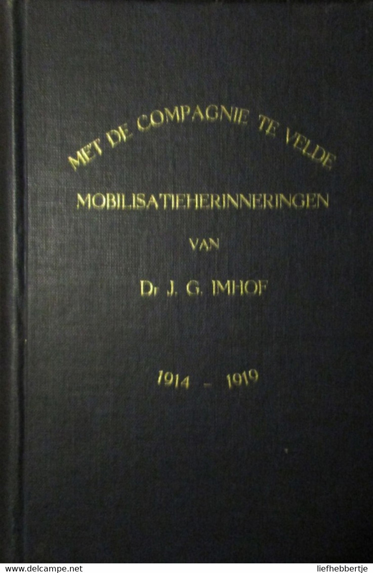 Mobilisatieherinneringen Van J. Imhof 1914-1919 - WO I - Nederland - Guerre 1914-18