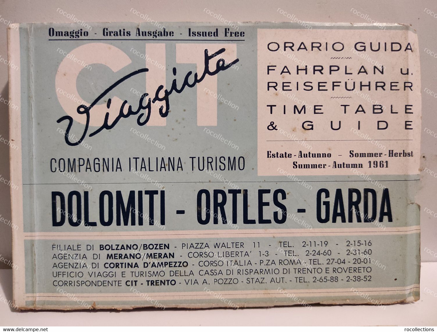 CIT. Orari Time Table Guide DOLOMITI ORTLES GARDA Summer Autumn 1961. Merano Bolzano Ortisei Leifers Carezza - Europe