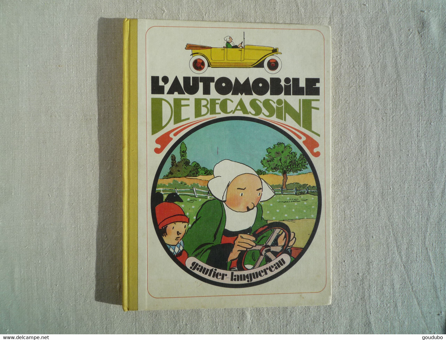 L'automobile De Bécassine Toilé Gautier Languereau 1976 - Bécassine