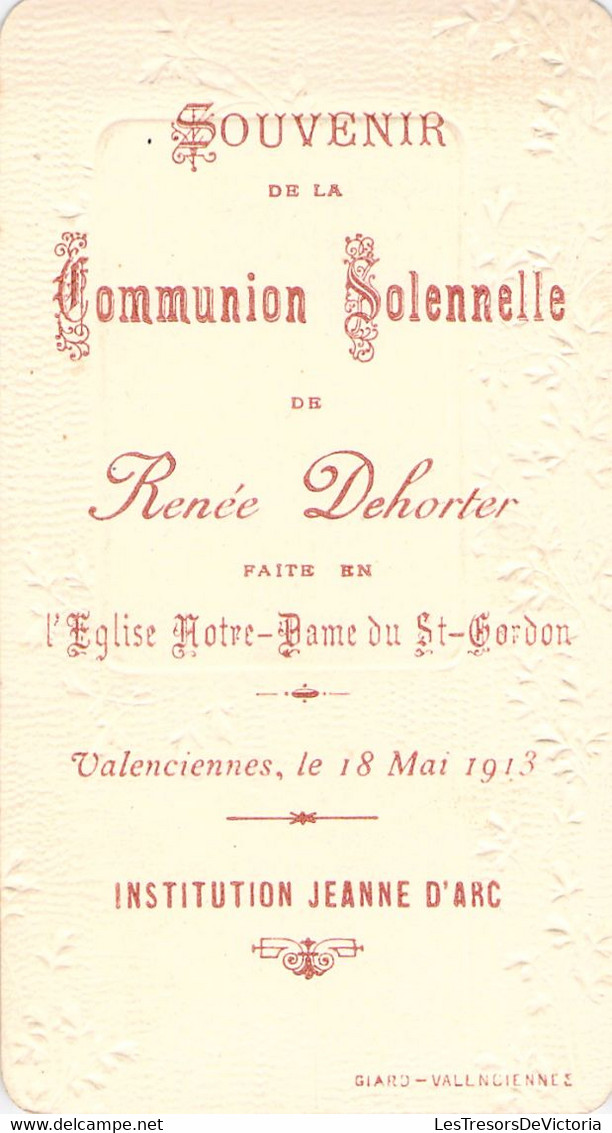 Souvenir Image Pieuse Communion Solennelle Valenciennes 18 Mai 1913 - Renée Dehorter - Institution Jeanne D'arc - Communie