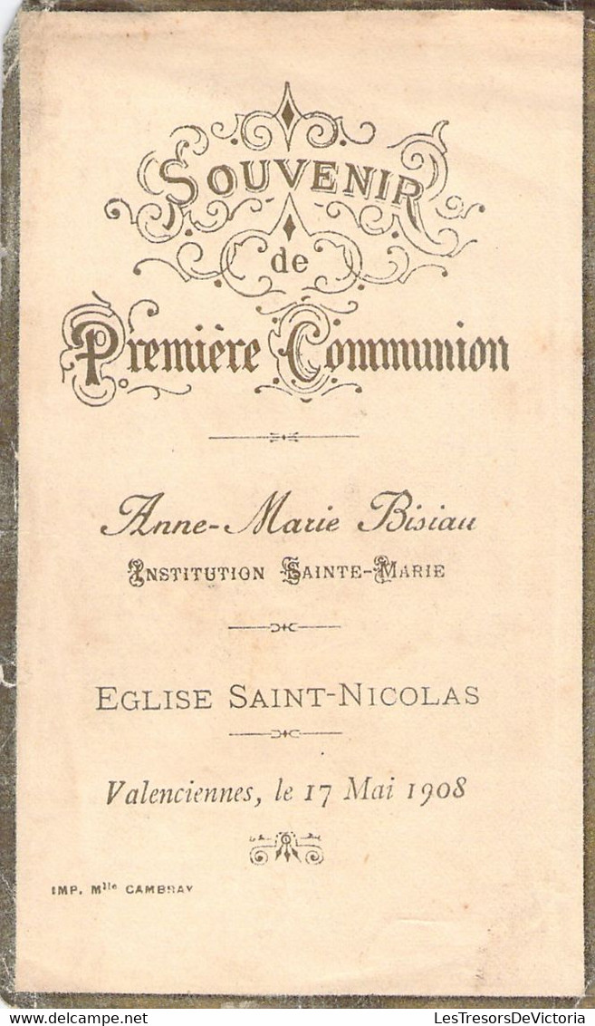 Souvenir De 1ere Communion - Image Pieuse - Anne Marie Bisiau - Eglise St Nicolas - 17 Mai 1908 - Valenciennes - Kommunion Und Konfirmazion