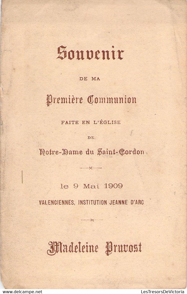 Souvenir De 1ere Communion - Image Pieuse - Madeleine Provost -9 Mai 1909 - Valenciennes - Eglise Du St Cordon - Kommunion Und Konfirmazion