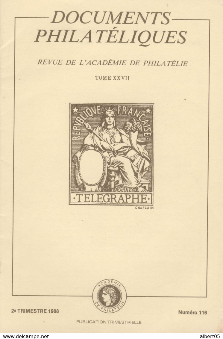 Revue  De L' Académie De Philatélie - Documents Philatéliques N° 116 - 2 ème Trimestre 1988 - Avec Sommaire - Filatelie En Postgeschiedenis