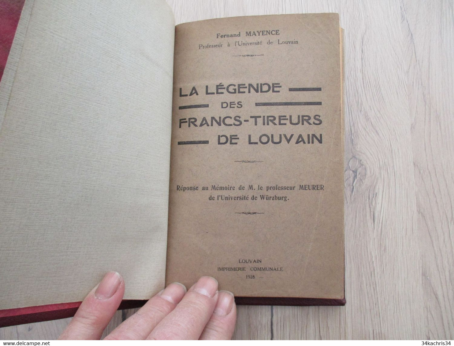 F.MAYENCE LA LEGENDE DES FRANCS TIREURS DE LOUVAIN 1928 62 P RELIE 1ère Pages Abimées - War 1914-18