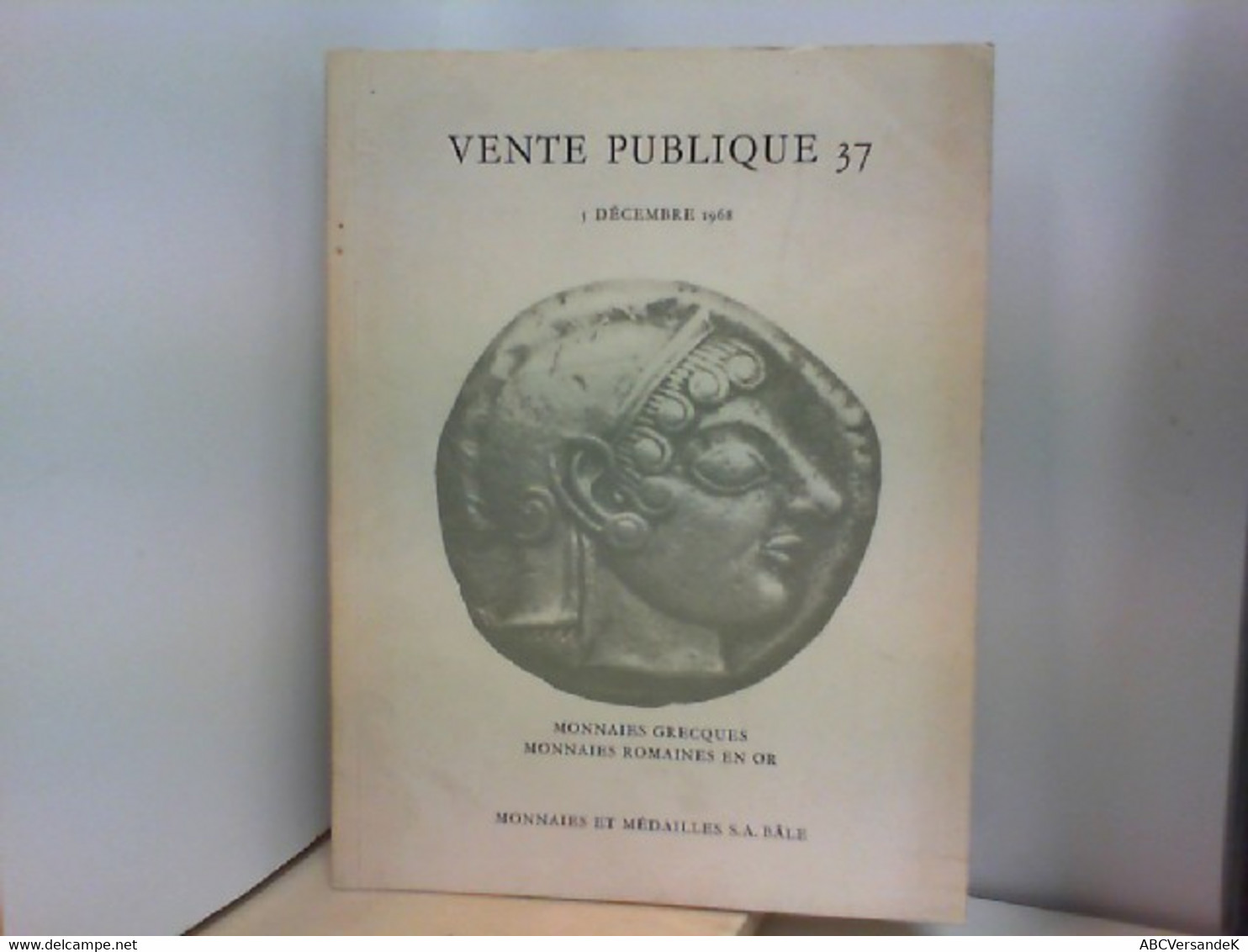 Vente Publique 37 - Auktionskatalog - Monnaies Greques / Monnaies Romaines En Or - Numismatique