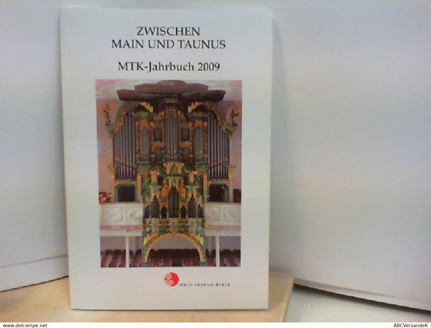 Zwischen Main Und Taunus - MTK - Jahrbuch 2009 - Deutschland Gesamt