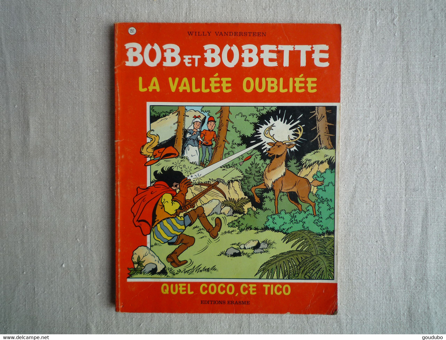 Bob Et Bobette Willy Vandersteen  N°191 La Vallée Oubliée Quel Coco, Ce Tico Erasme 1982. - Bob Et Bobette