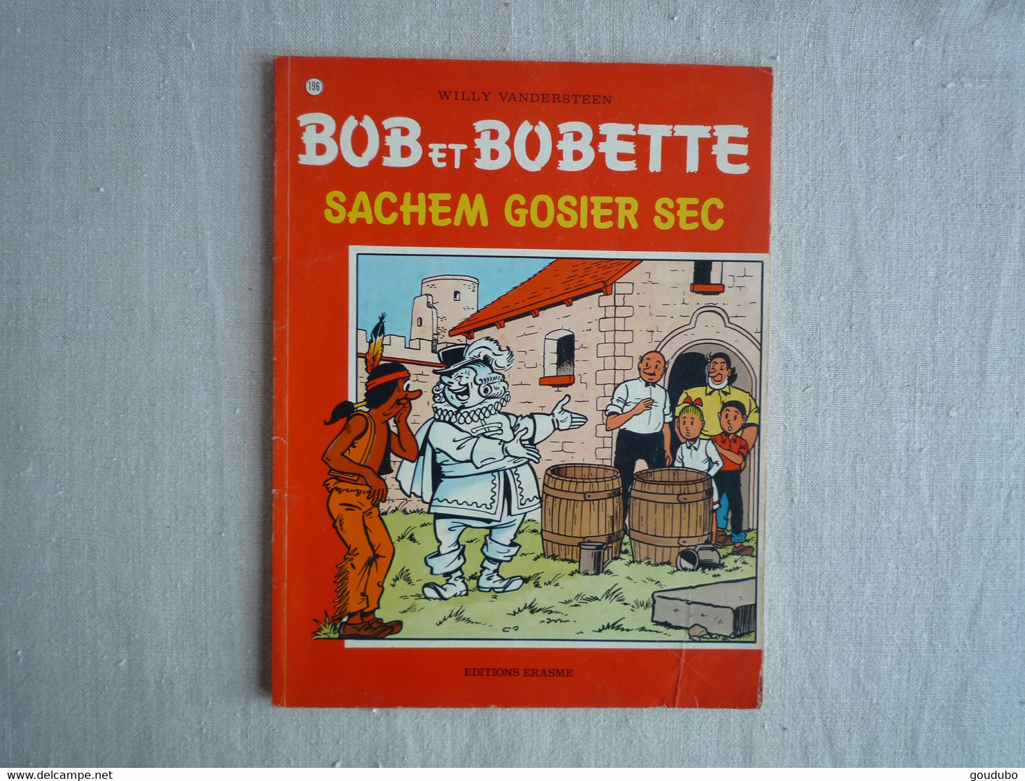 Bob Et Bobette Willy Vandersteen  N°196 Sachem Gossier Sec Erasme 1983. - Suske En Wiske