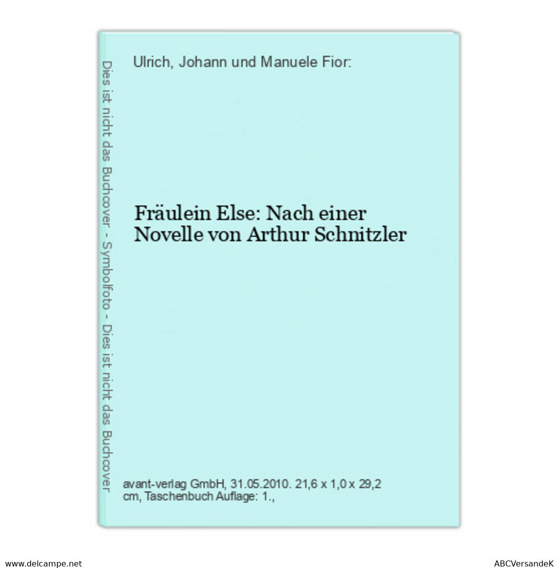 Fräulein Else: Nach Einer Novelle Von Arthur Schnitzler - Sonstige & Ohne Zuordnung