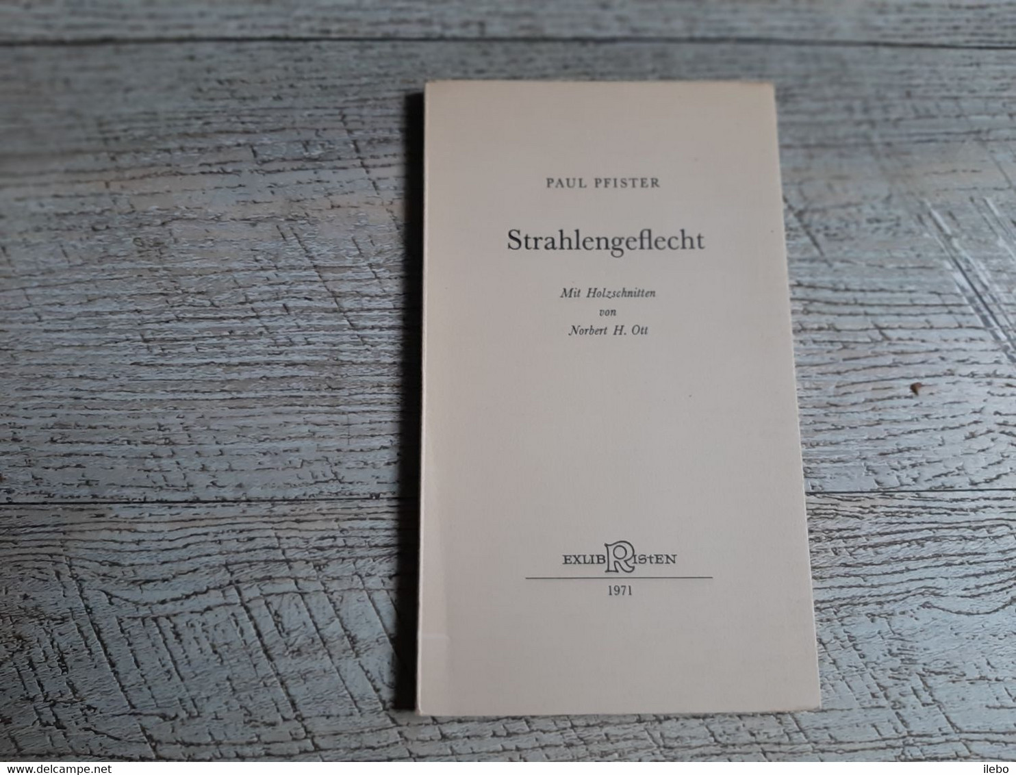 Strahlengeflecht  Paul Pfister 1971 Dédicacé à  Mercier Illustré Norbert Ott Rare Poésie - Livres Dédicacés