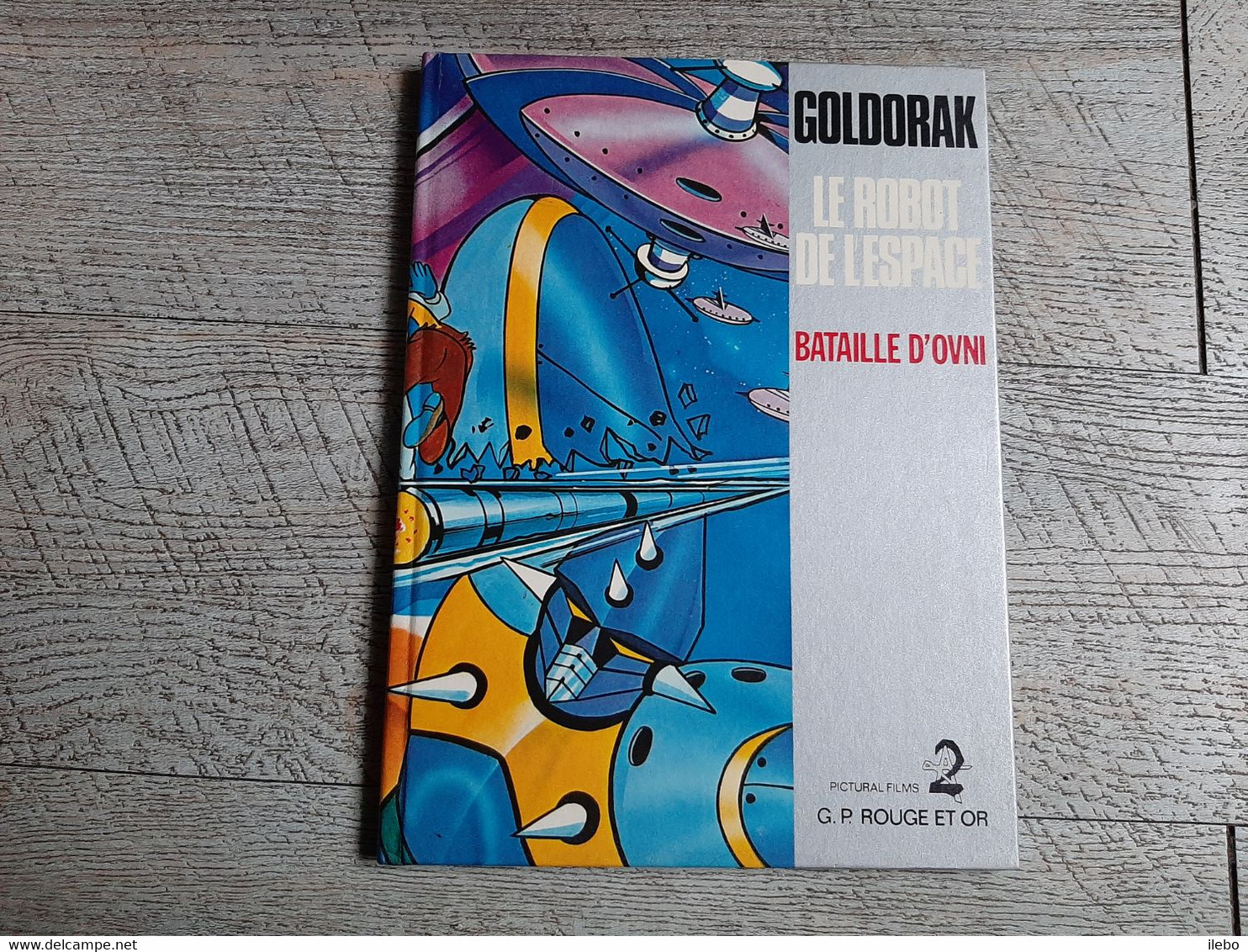 Goldorak Le Robot De L'espace Bataille D'OVNI 1978 Pictural Films G P Rouge Et Or - Bibliotheque Rouge Et Or