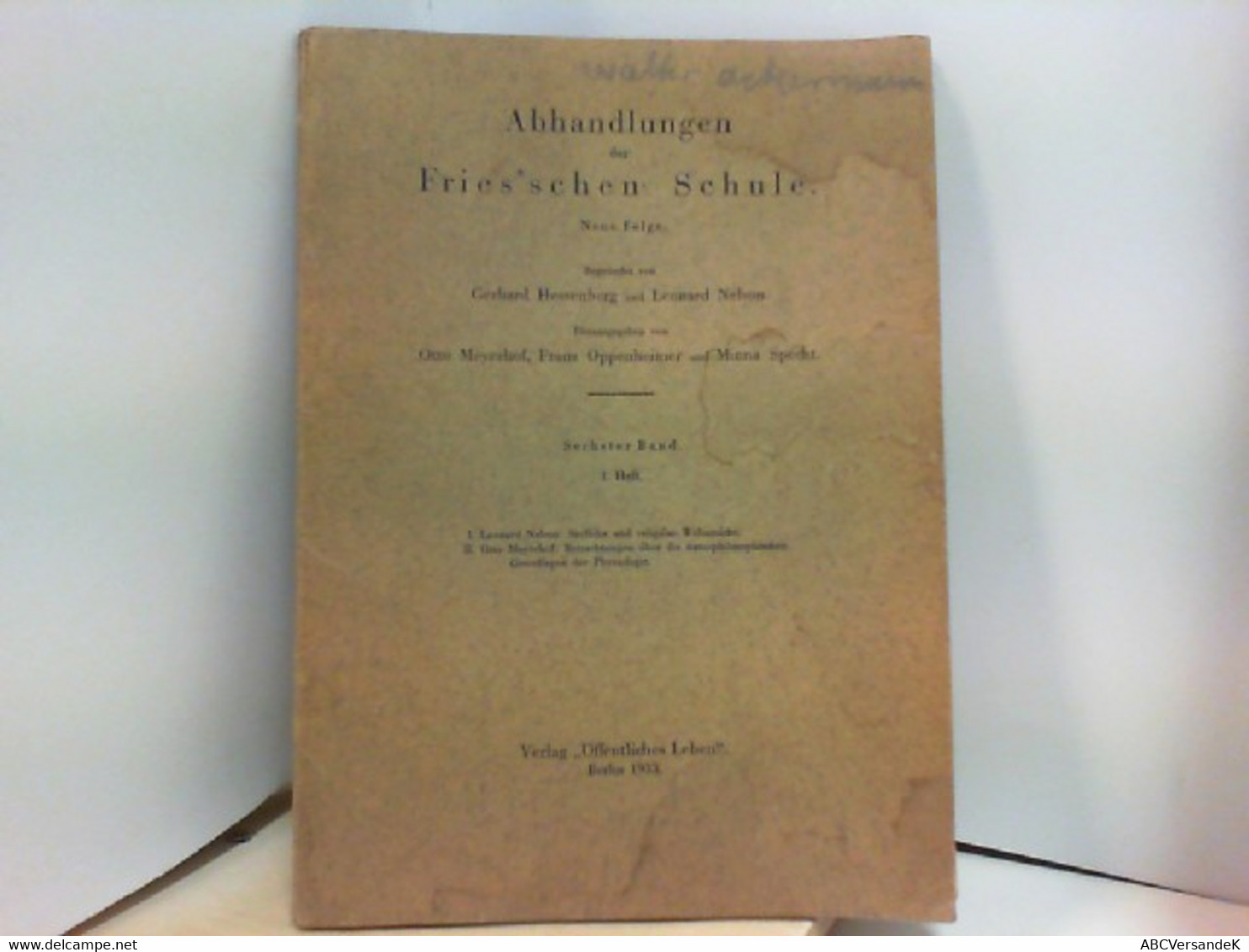 Abhandlungen Der Fries'schen Schule. Hrsg. Von O. Meyerhof, Franz Oppenheimer Und M.Specht. 6. Band. Heft 1. - Philosophie