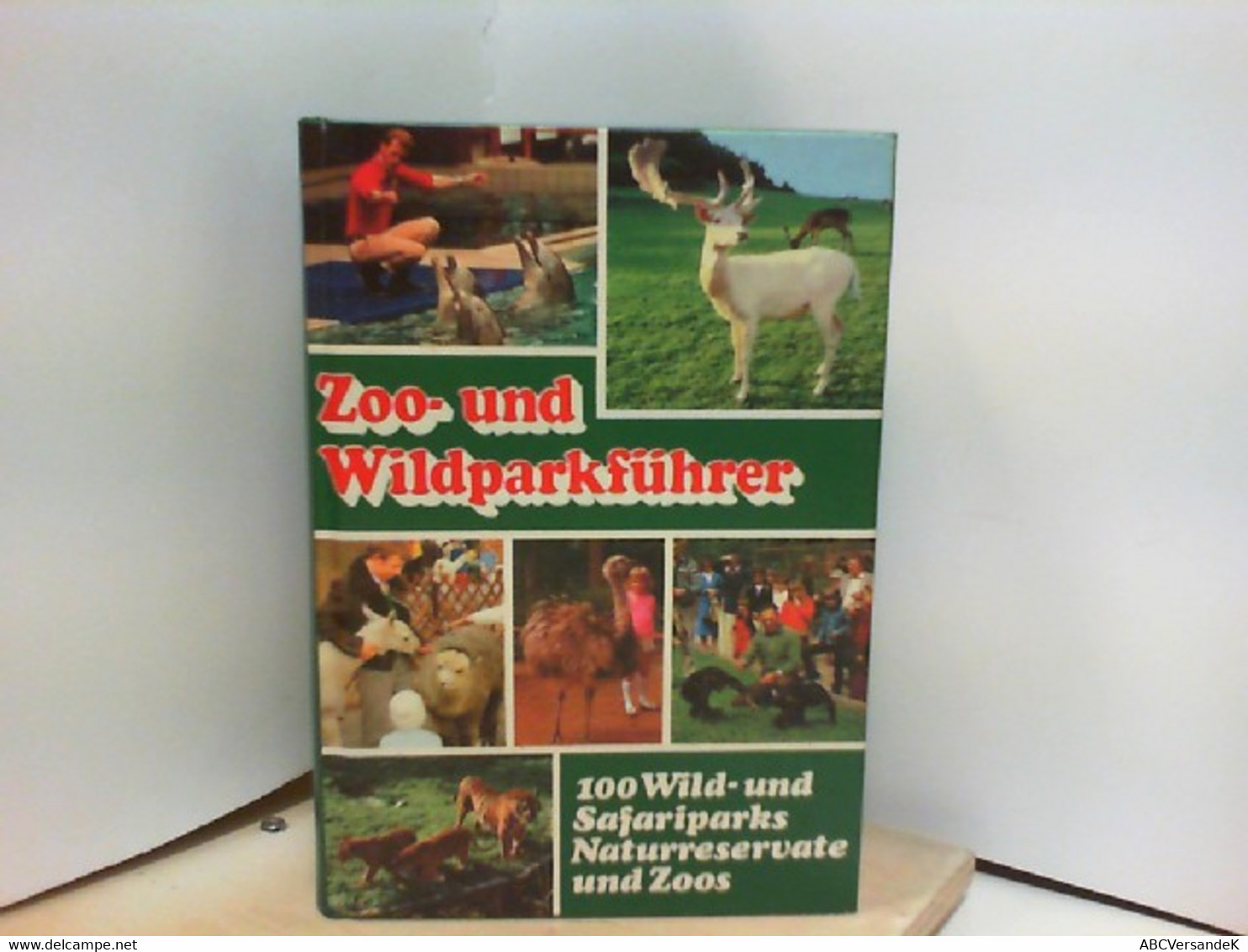 Zoo- Und Wildparkführer. 100 Wild- Und Safariparks, Naturreservate Und Zoos. Redaktion R. May. - Animales