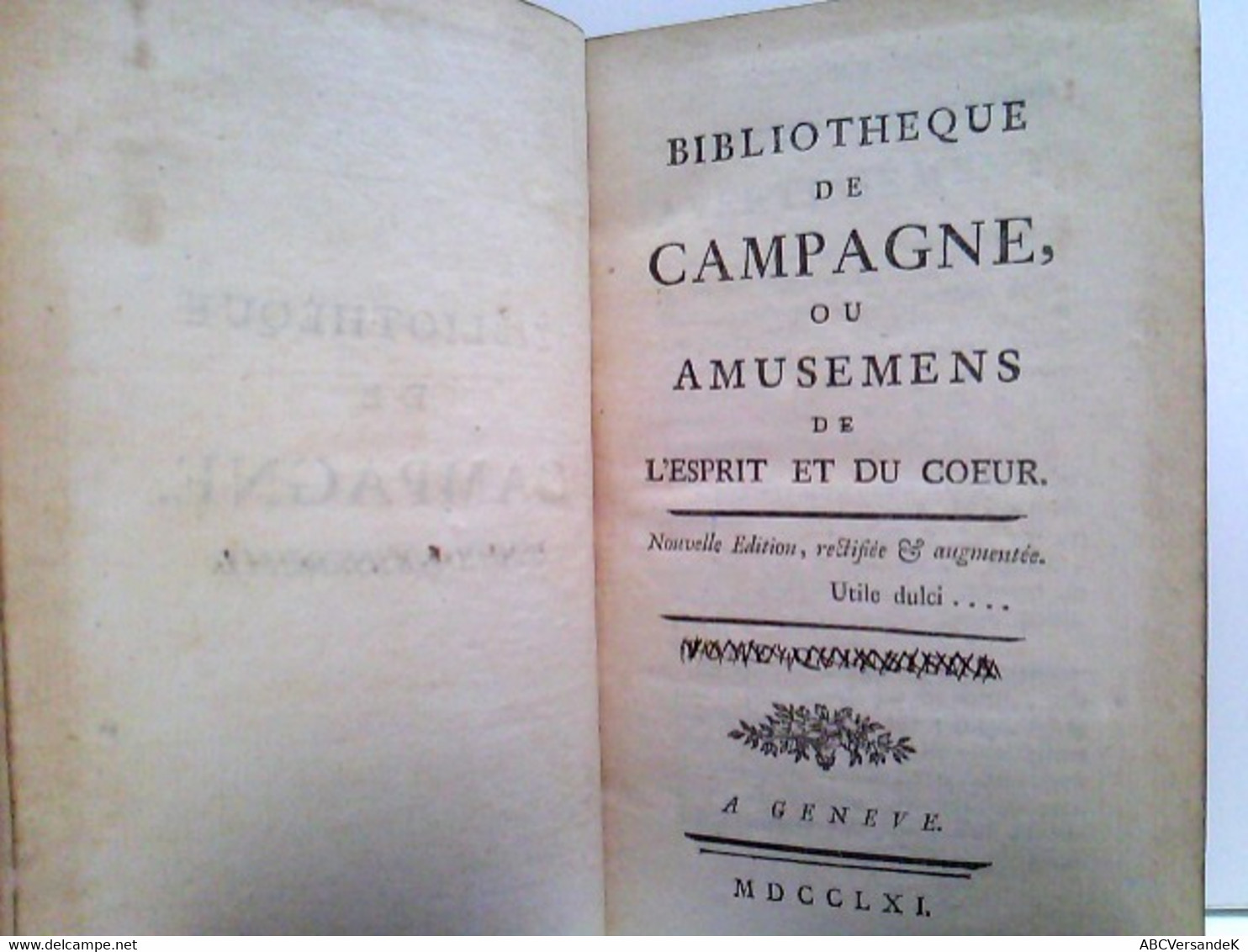 Bibliotheque De Campagne Ou Amusemens De LEsprit Et Du Coeur. - Autores Alemanes