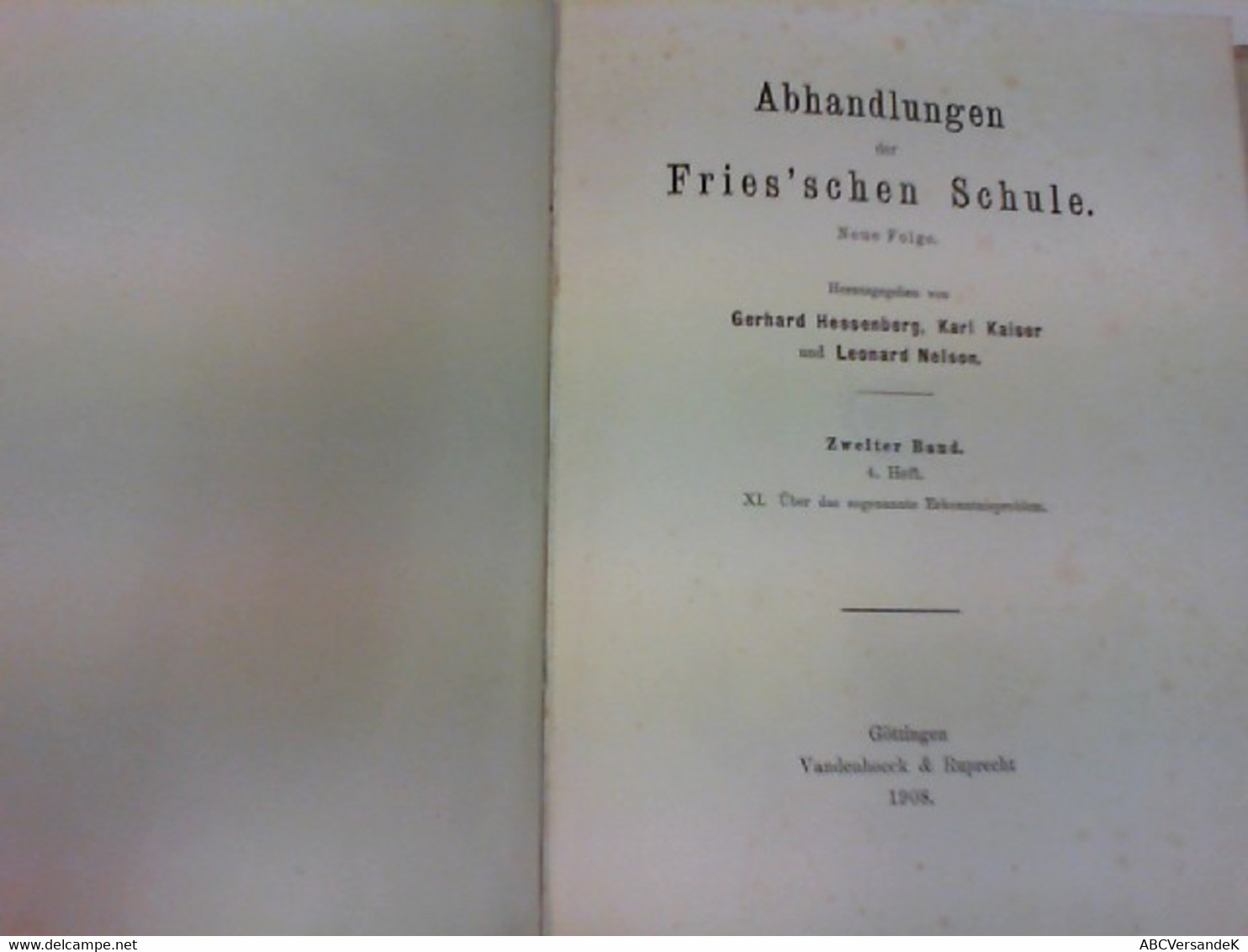 ABHANDLUNGEN DER FRIES'SCHEN SCHULE. Neue Folge Zweiter Band  Heft 4 Sogenannte Erkenntisproblem - Philosophie