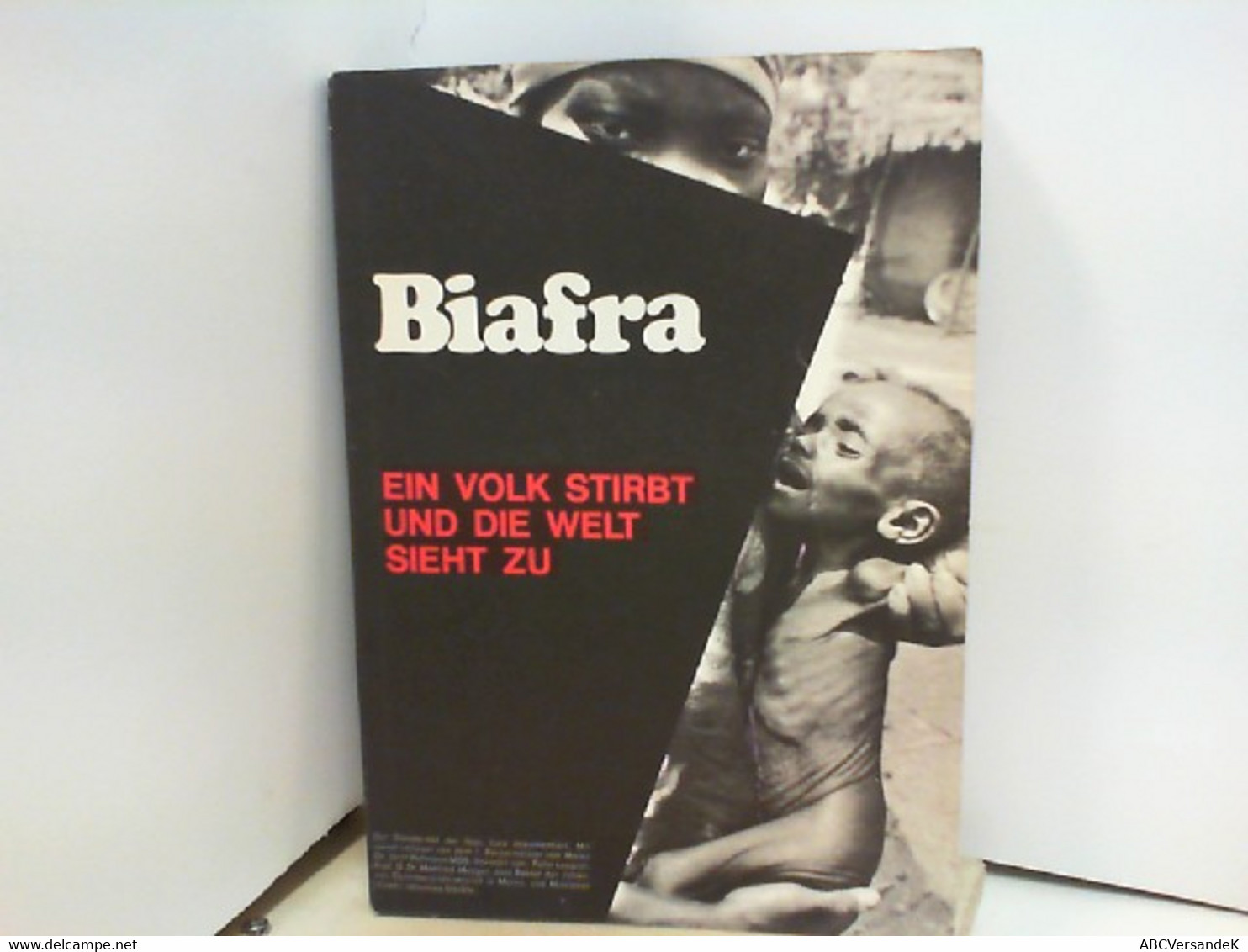 Biafra : Tragödie E. Volkes ; [e. Volk Stirbt U. D. Welt Sieht Zu] / Aus D. Franz. übers. Von Beat Christoph B - Afrique