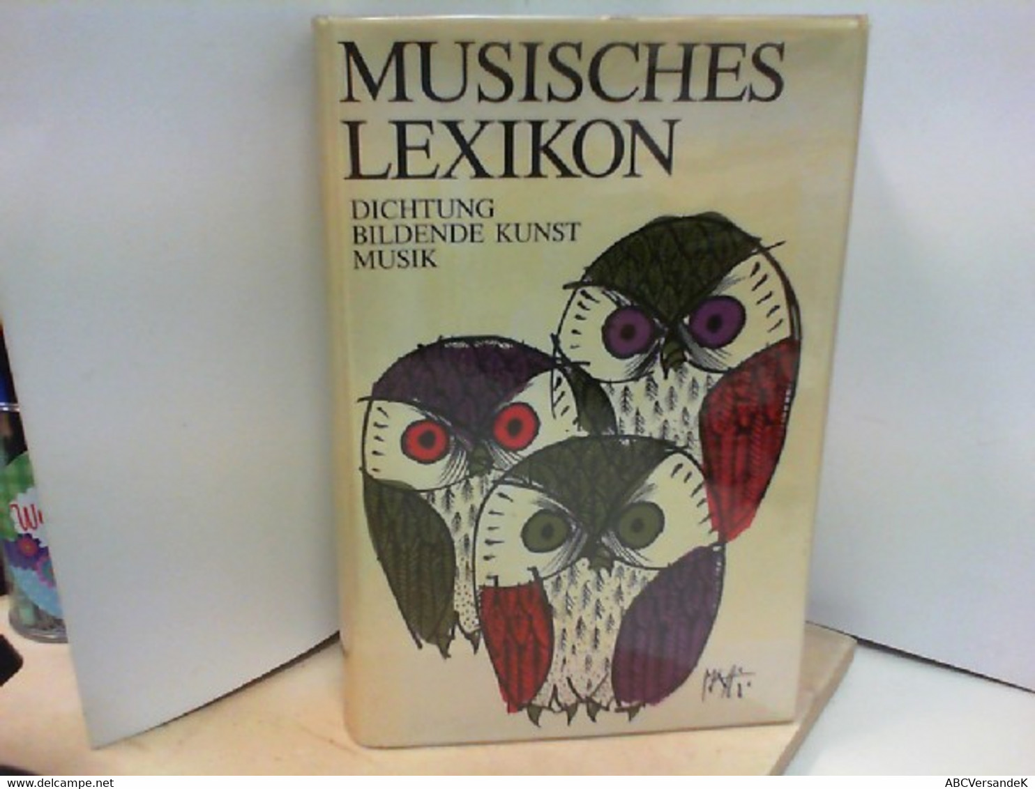 Musisches Lexikon. Künstler, Kunstwerke Und Motive Aus Dichtung, Musik Und Bildender Kunst - Lexika