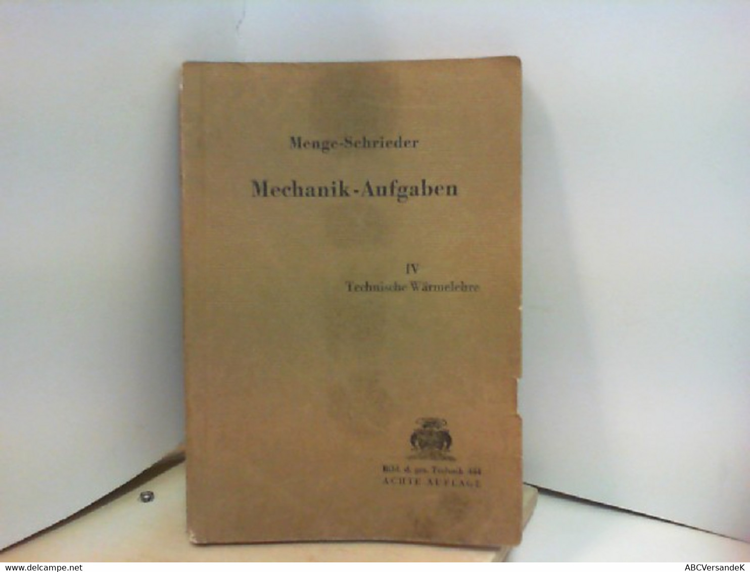 Mechanik-Aufgaben Aus Der Maschinentechnik Band IV Technische Wärmelehre - Technical