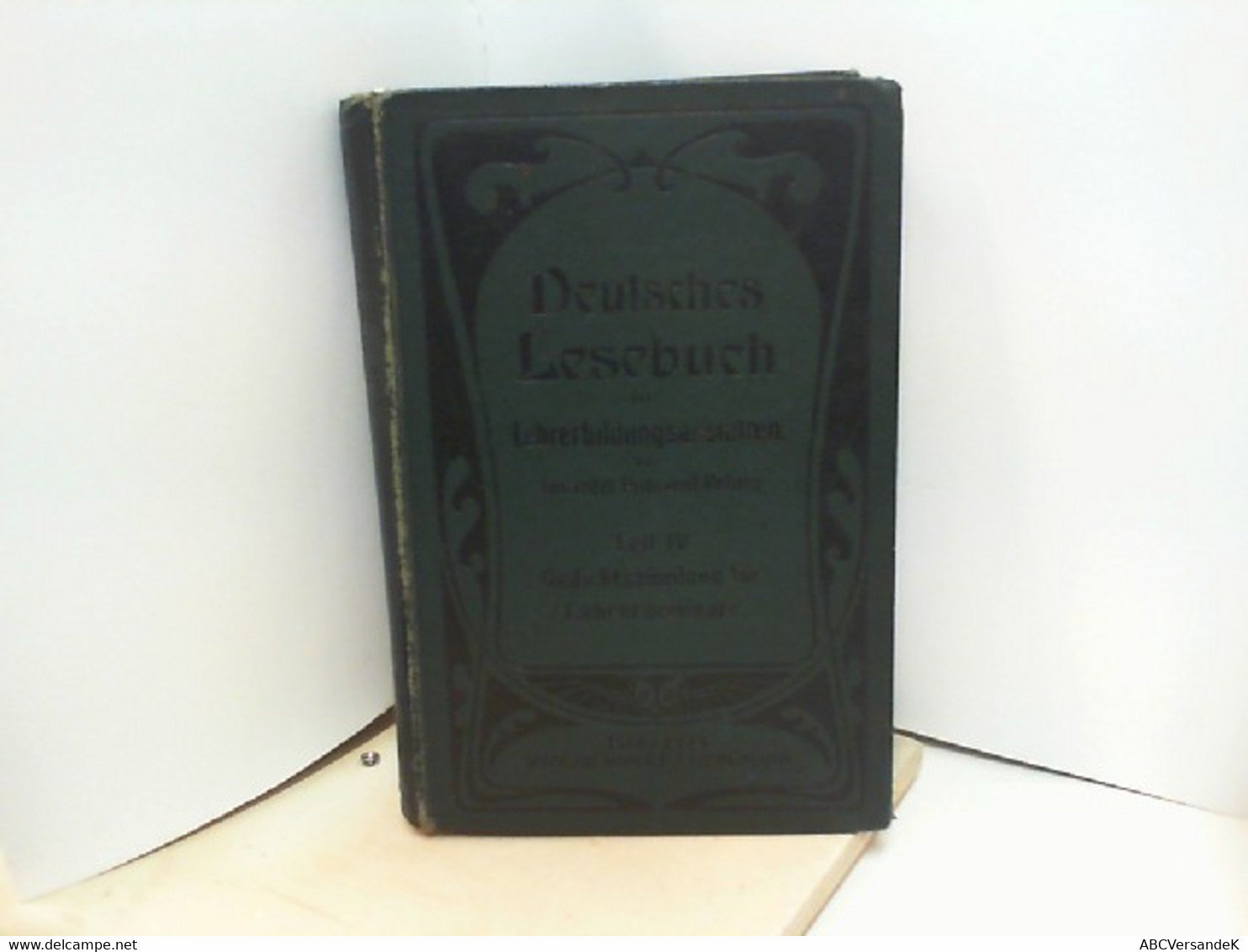 Gedichtsammlung Für Lehrerseminare - Teil IV 4 Aus : Deutsches Lesebuch Für Lehrerbildungsanstalten : Nach Mas - Schoolboeken