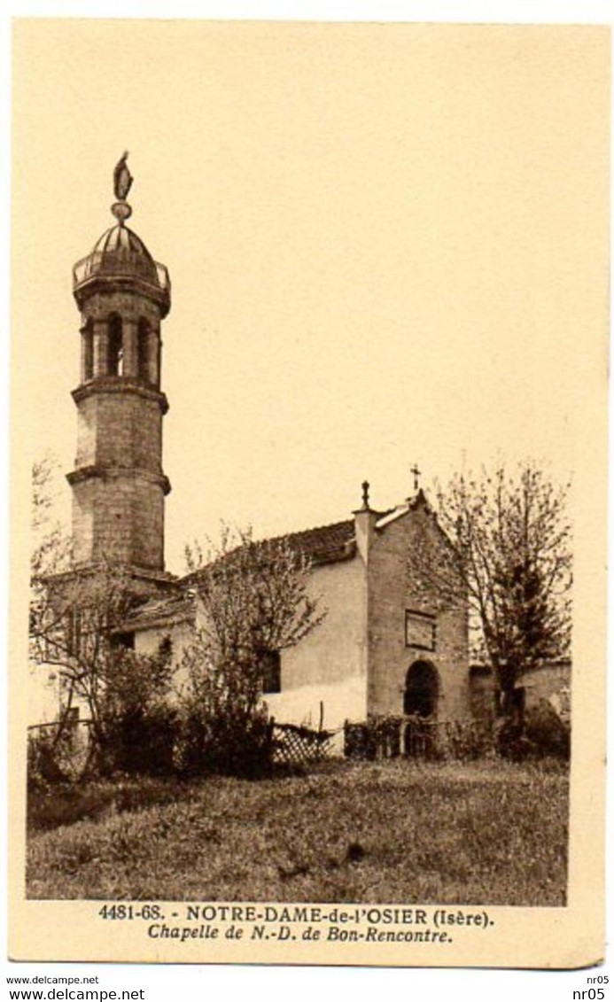 38 ( Isere ) - NOTRE DAME DE L'OSIER - Chapelle De N.D De Bon Rencontre - Sonstige & Ohne Zuordnung