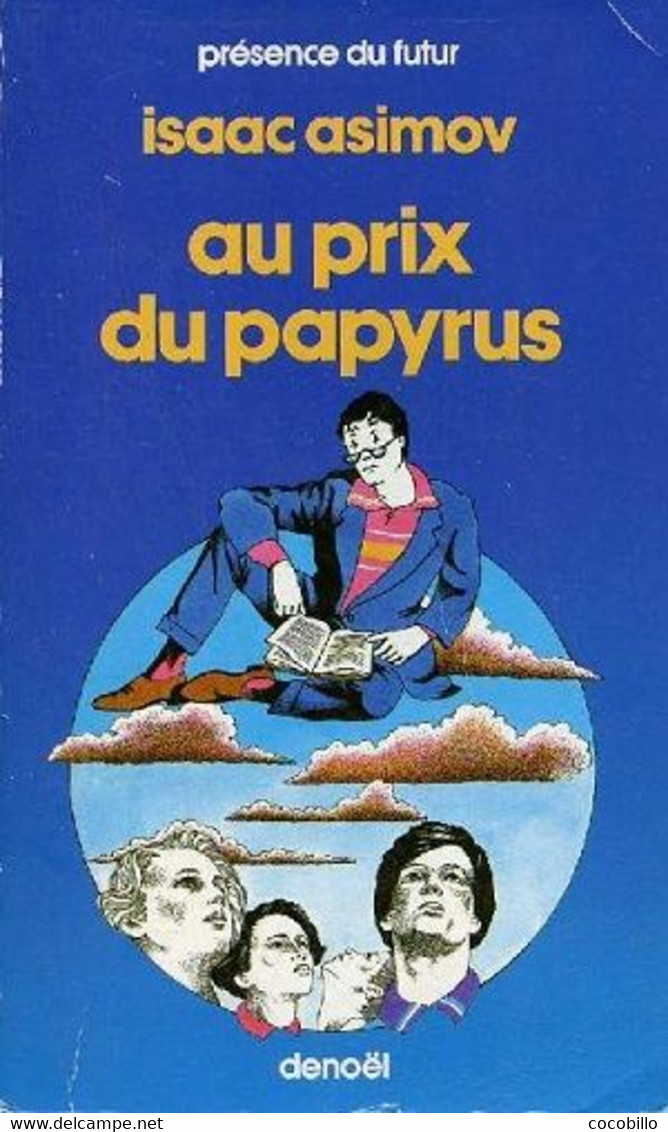 Au Prix De Papyrus D' Isaac Asimov - Denoël - Présence Du Futur - 1985 - Denoël