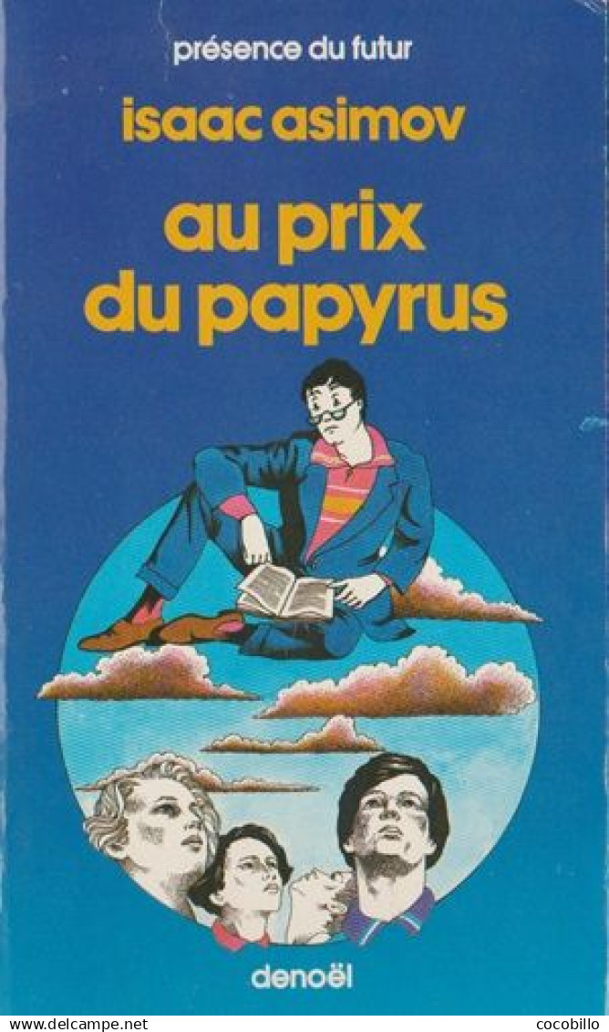 Au Prix De Papyrus D' Isaac Asimov - Denoël - Présence Du Futur - 1985 - Denoël