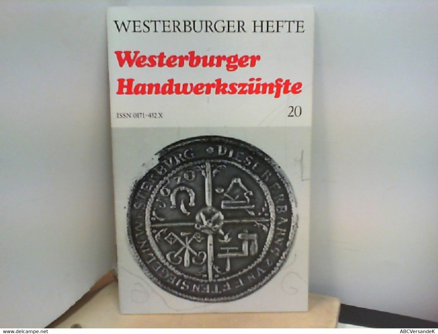 Westerburger Hefte - Heft 20 : Westerburger Handwerkszünfte - Deutschland Gesamt