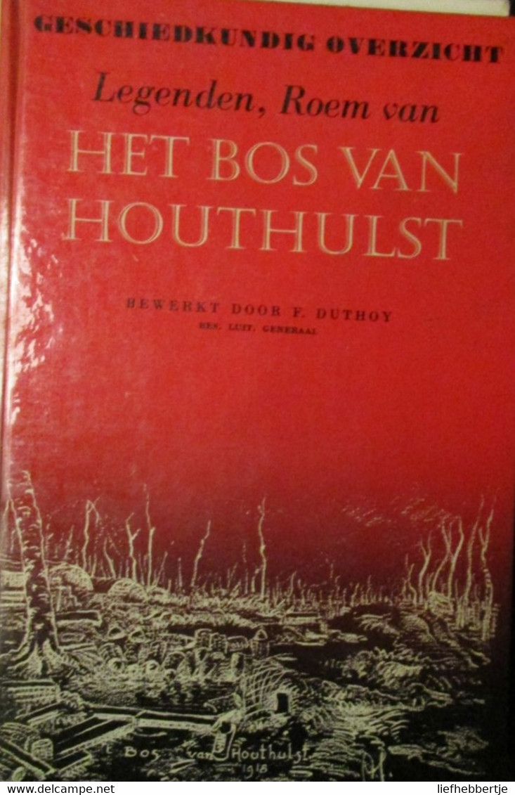 Legenden, Roem Van Het Bos Van Houthulst - Door F. Duthoy - Bos Van Houthulst - Eerste Wereldoorlog - ... - Weltkrieg 1914-18