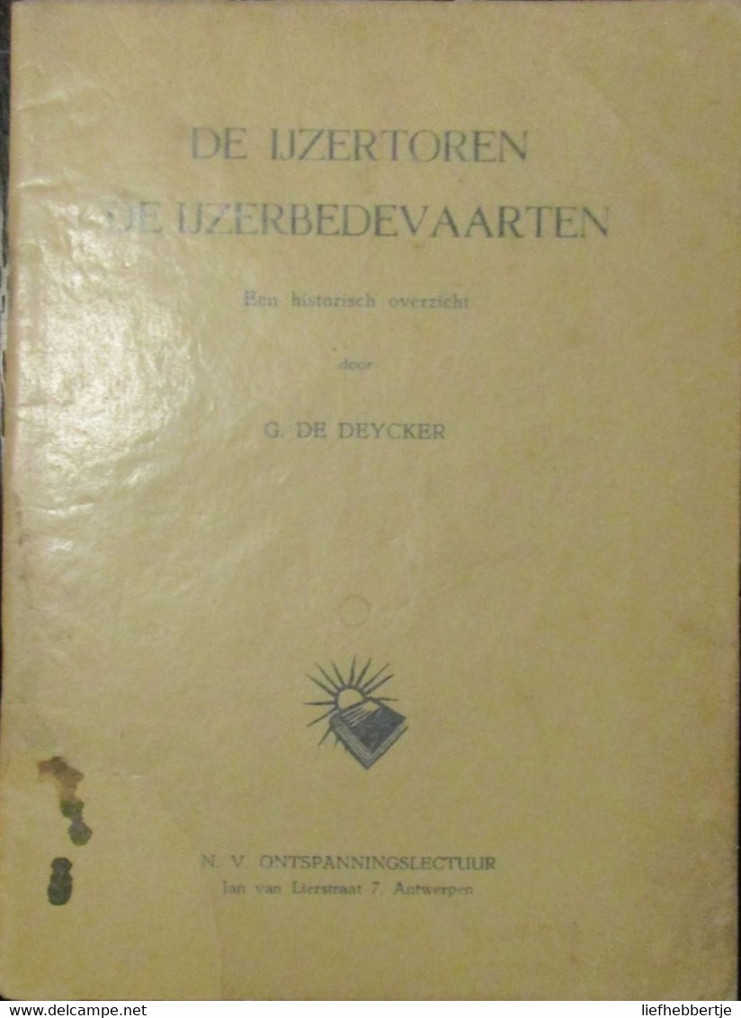 De Ijzertoren - De Ijzerbedevaarten - Door G. De Deyker - 45 P - Weltkrieg 1914-18